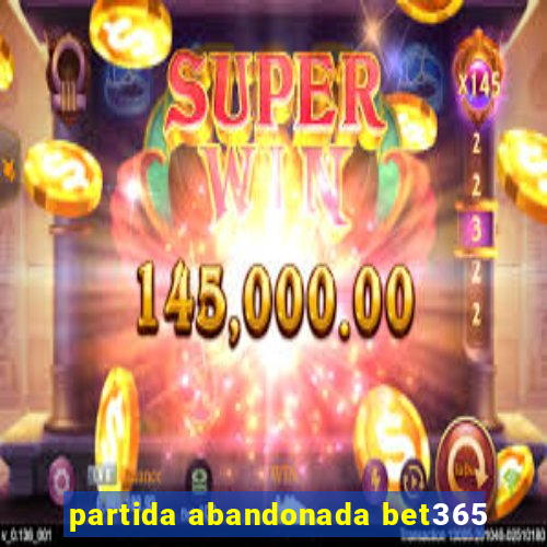 partida abandonada bet365