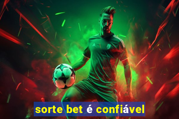 sorte bet é confiável