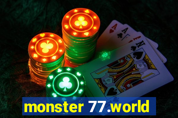 monster 77.world