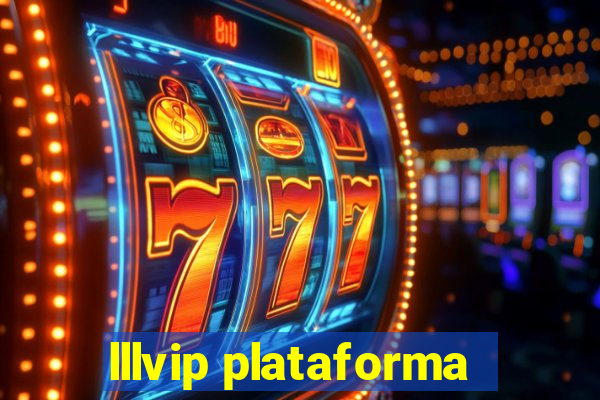 lllvip plataforma