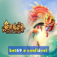 bet69 e confiável