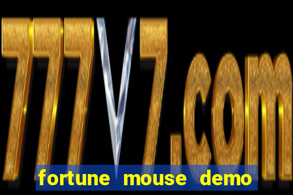 fortune mouse demo grátis dinheiro infinito