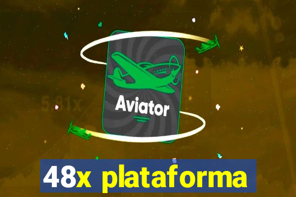 48x plataforma