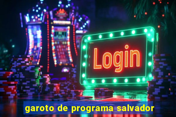 garoto de programa salvador