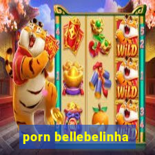 porn bellebelinha