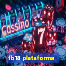 fb18 plataforma