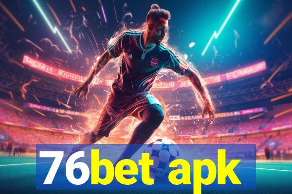 76bet apk
