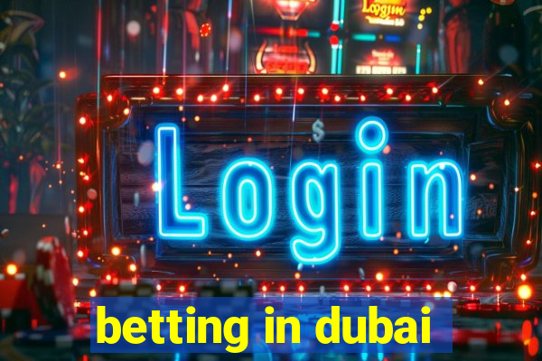 betting in dubai