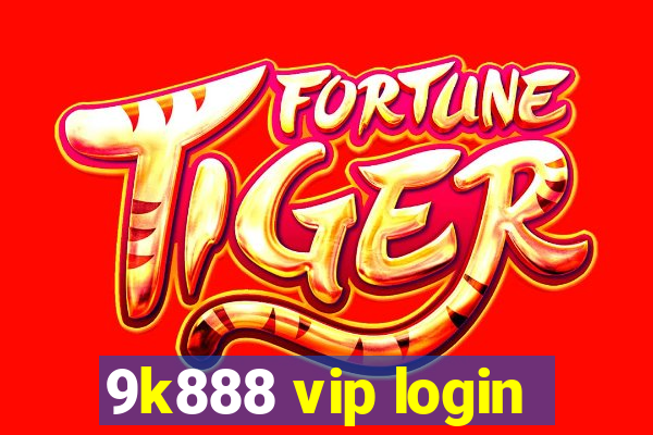 9k888 vip login