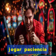jogar paciencia haja paciencia