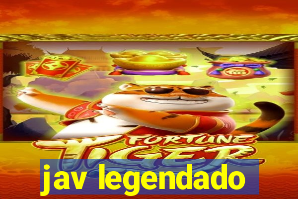 jav legendado