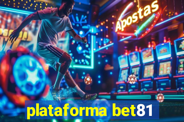 plataforma bet81