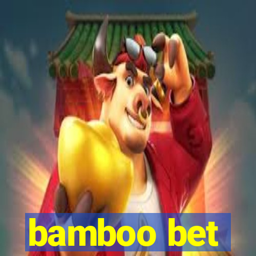 bamboo bet