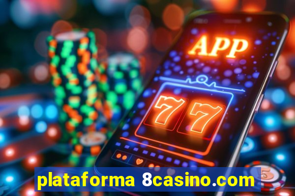 plataforma 8casino.com