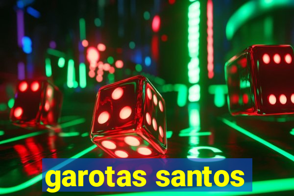 garotas santos