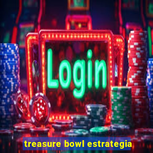 treasure bowl estrategia