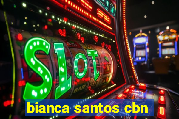 bianca santos cbn