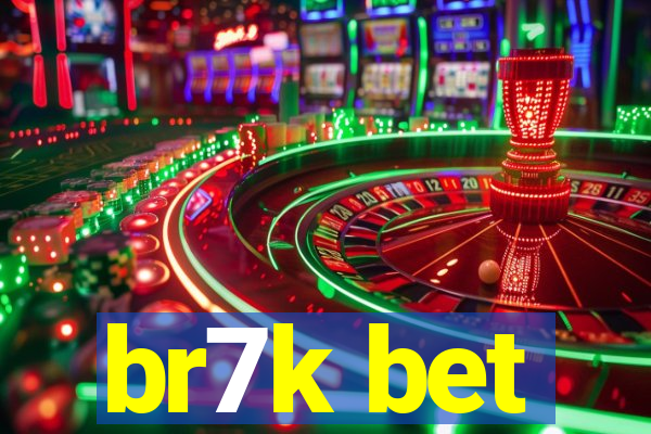br7k bet