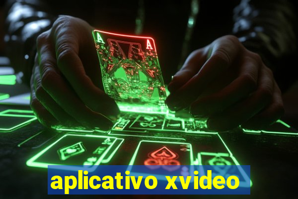 aplicativo xvideo
