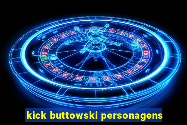 kick buttowski personagens