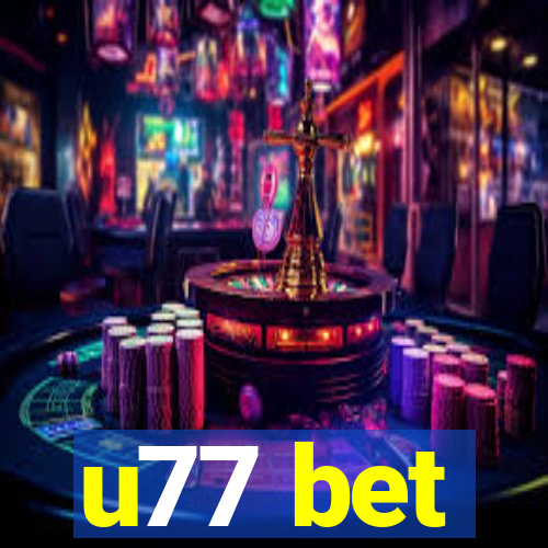 u77 bet