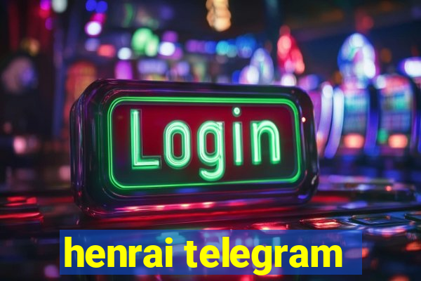 henrai telegram