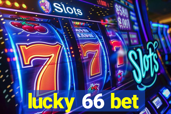 lucky 66 bet
