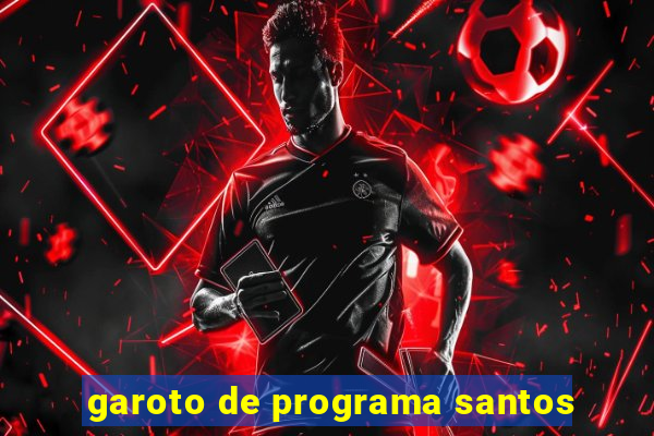 garoto de programa santos