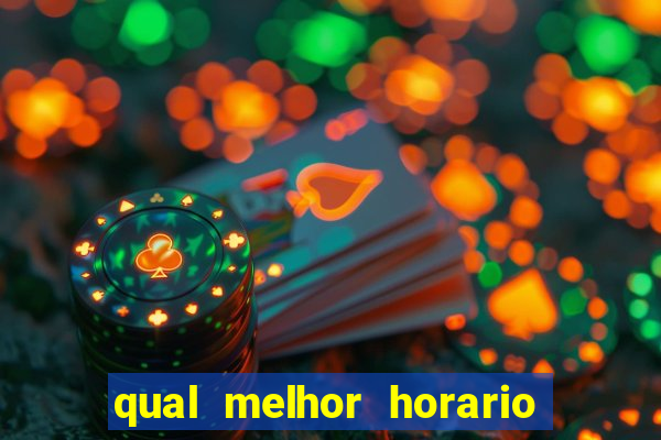 qual melhor horario para jogar fortune dragon