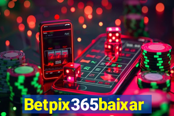 Betpix365baixar