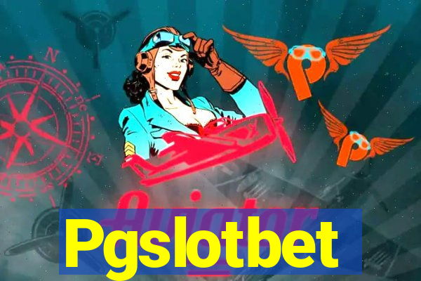 Pgslotbet