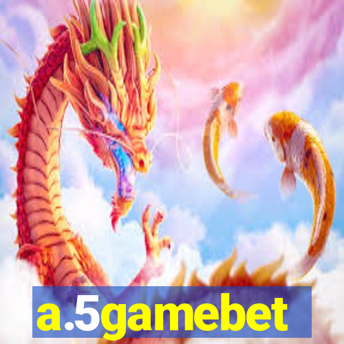 a.5gamebet
