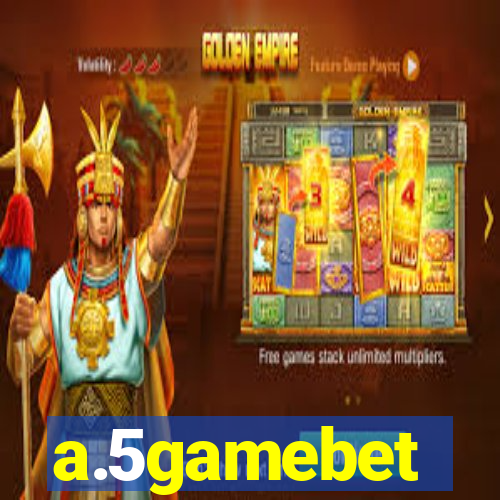 a.5gamebet