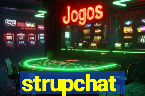 strupchat