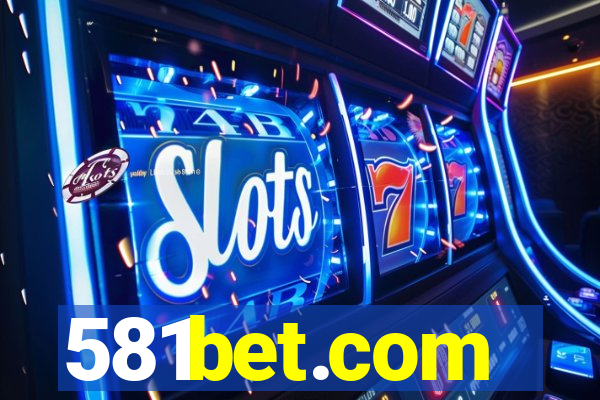 581bet.com