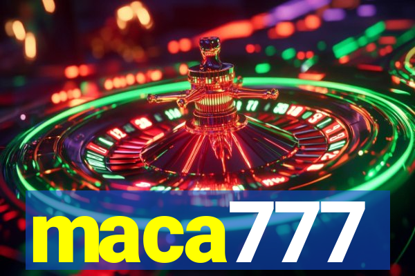 maca777