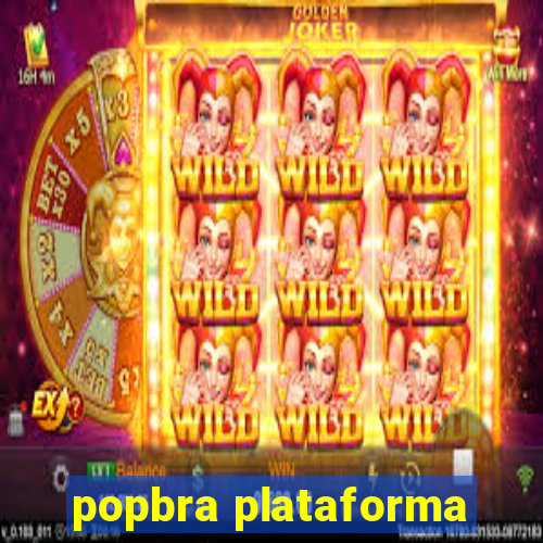 popbra plataforma