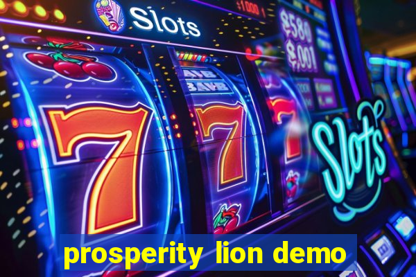 prosperity lion demo