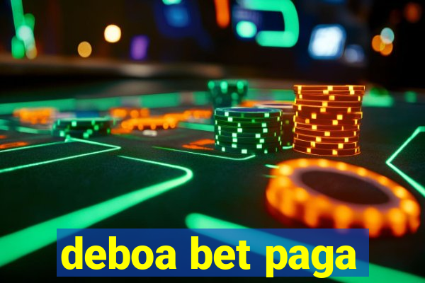 deboa bet paga