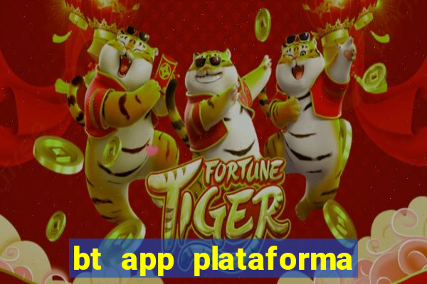 bt app plataforma de jogos