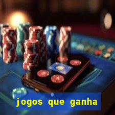 jogos que ganha dinheiro sem investir