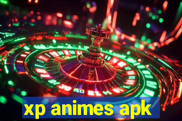 xp animes apk