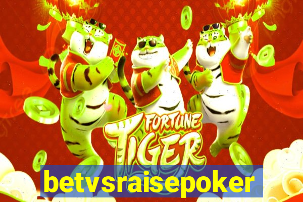 betvsraisepoker