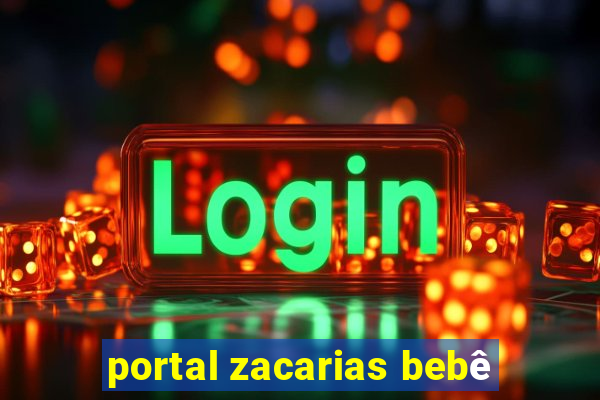 portal zacarias bebê