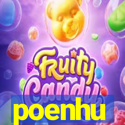 poenhu