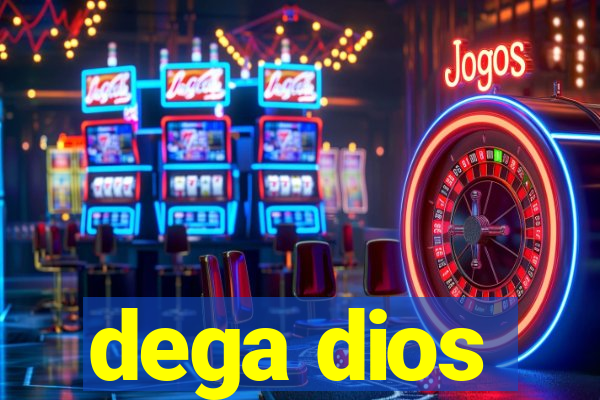 dega dios