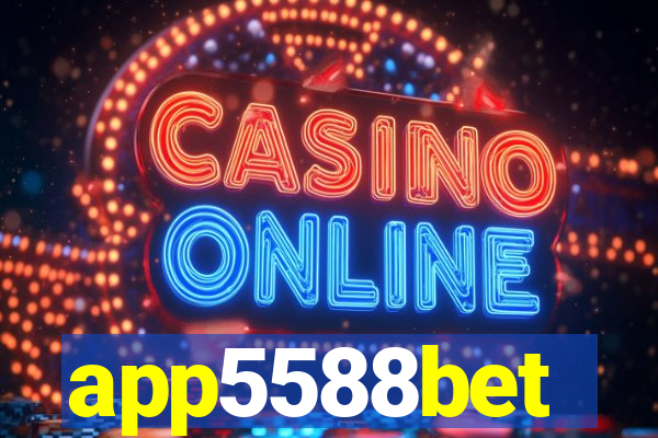 app5588bet