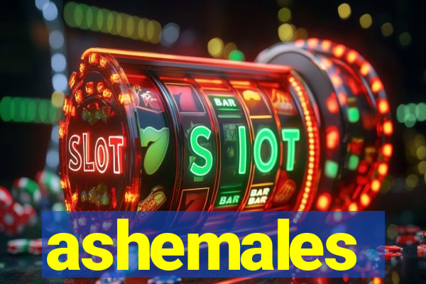 ashemales