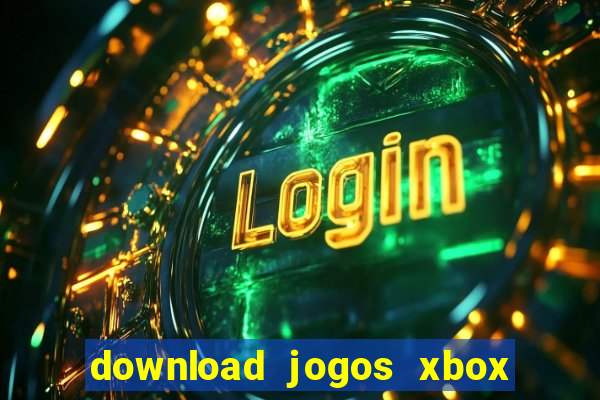 download jogos xbox 360 xex