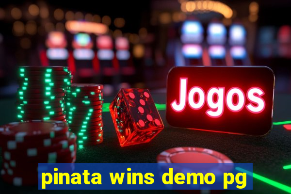 pinata wins demo pg
